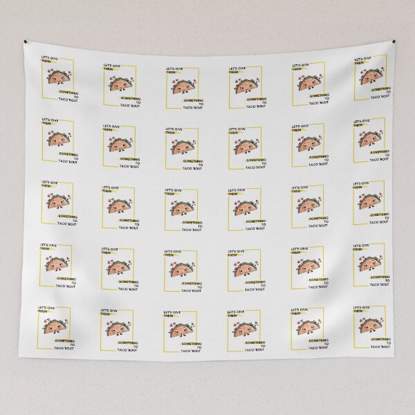 Item preview, Let's Give them Something To Taco 'Bout designed and sold by Red-ElYoubi.
