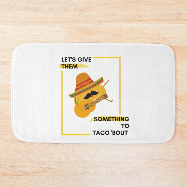 Item preview, Let's Give them Something To Taco 'Bout designed and sold by Red-ElYoubi.