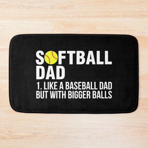 Item preview, Softball Dad like A Baseball but with Bigger Balls designed and sold by timiart.