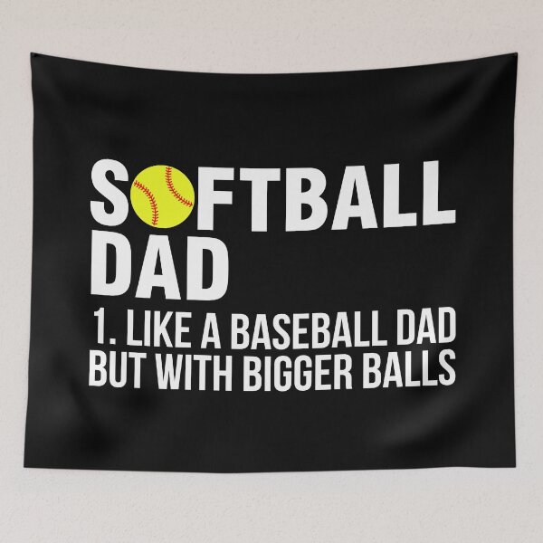 Item preview, Softball Dad like A Baseball but with Bigger Balls designed and sold by timiart.