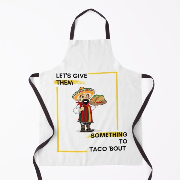 Item preview, Let's Give them Something To Taco 'Bout designed and sold by Red-ElYoubi.