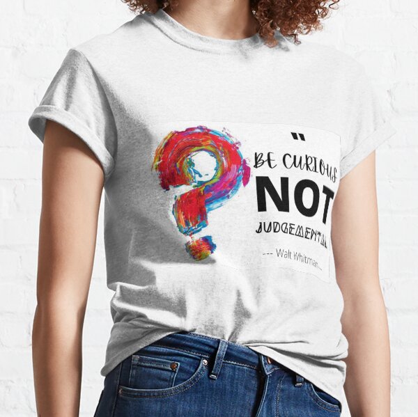 Inspiratinal and Words of Encouragement Print Classic T-Shirt