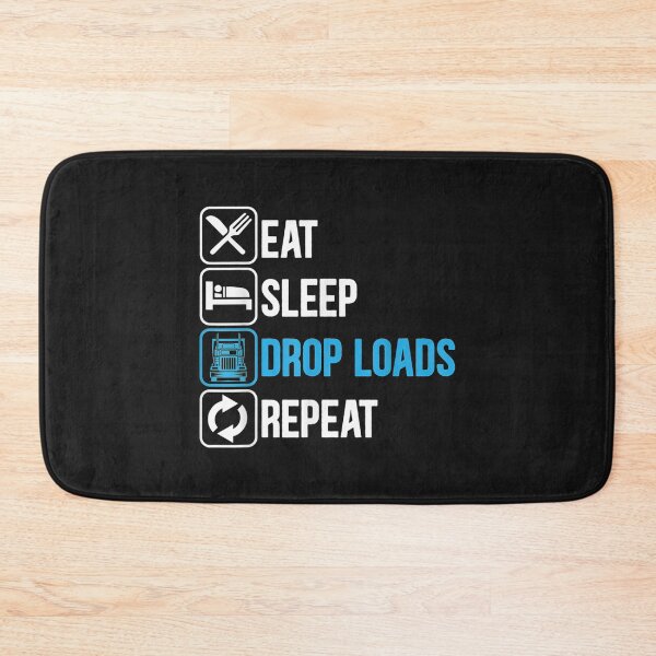 Item preview, Eat Sleep Drop Loads Repeat Trucker Trailer Truck Driving designed and sold by angelabeulah.