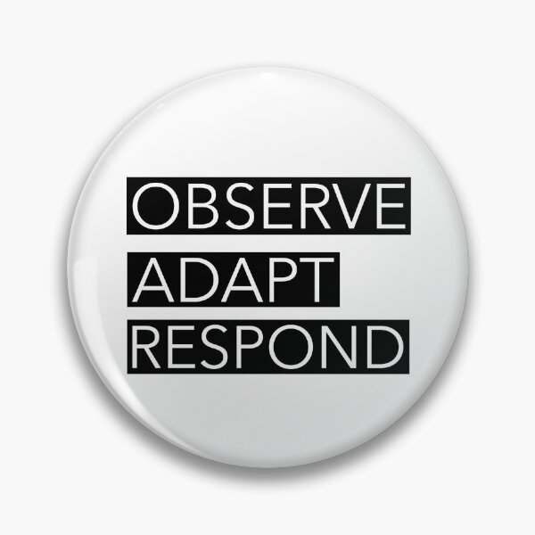 Item preview, Observe Adapt Respond designed and sold by RoyBaht.