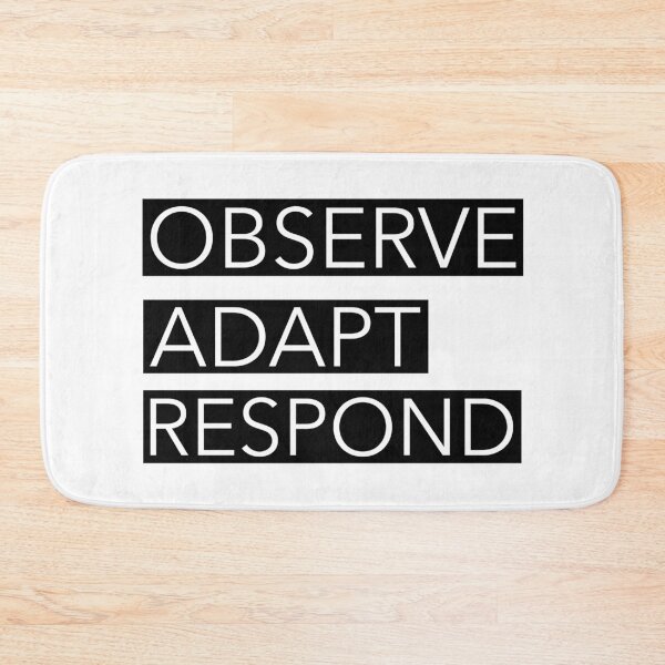 Item preview, Observe Adapt Respond designed and sold by RoyBaht.