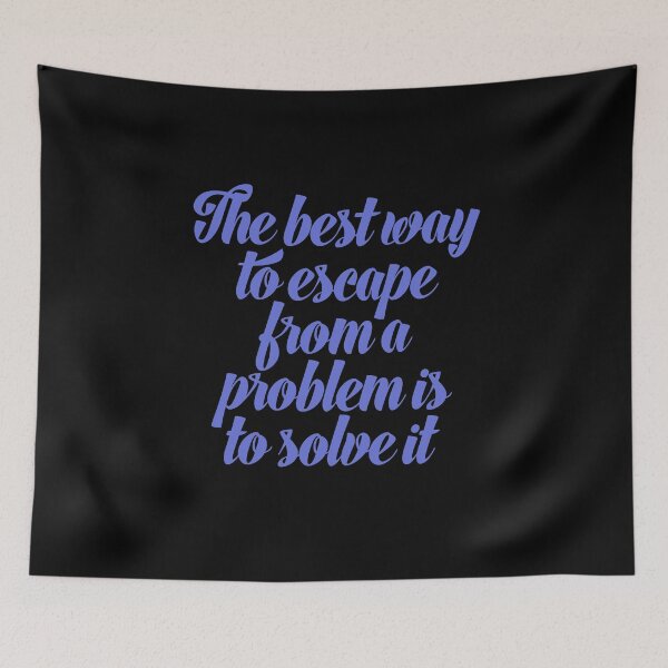 Item preview, The best way to escape from a problem is to solve it designed and sold by x1brett.