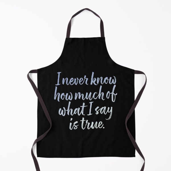Item preview, I never know how much of what I'm saying is true designed and sold by x1brett.