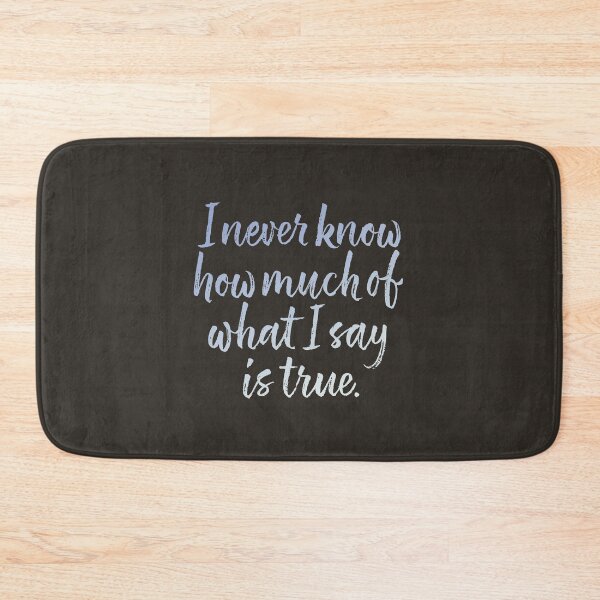 Item preview, I never know how much of what I'm saying is true designed and sold by x1brett.