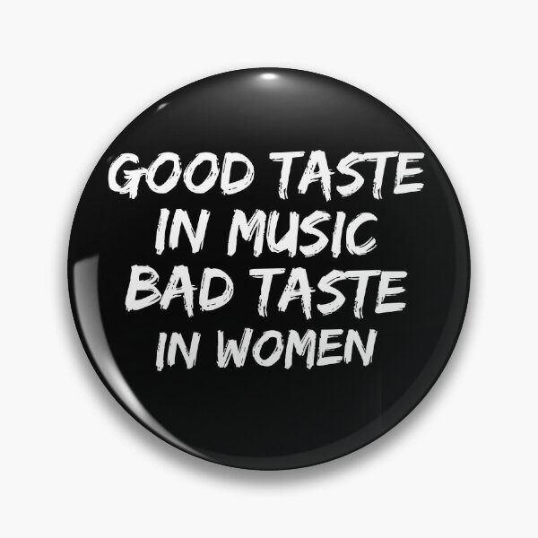 Artikelvorschau, Guter Musikgeschmack schlechter Geschmack bei Frauen entworfen und verkauft von livetogether.