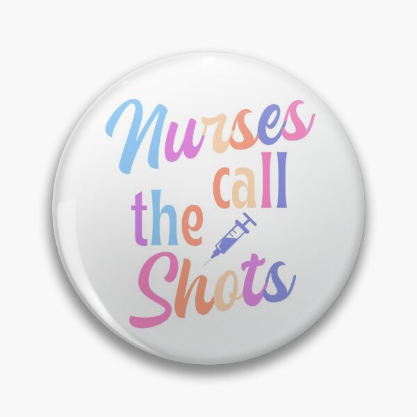 Item preview, nurse call the shots - nurse gift/present (color) #1 designed and sold by PickaSticka.