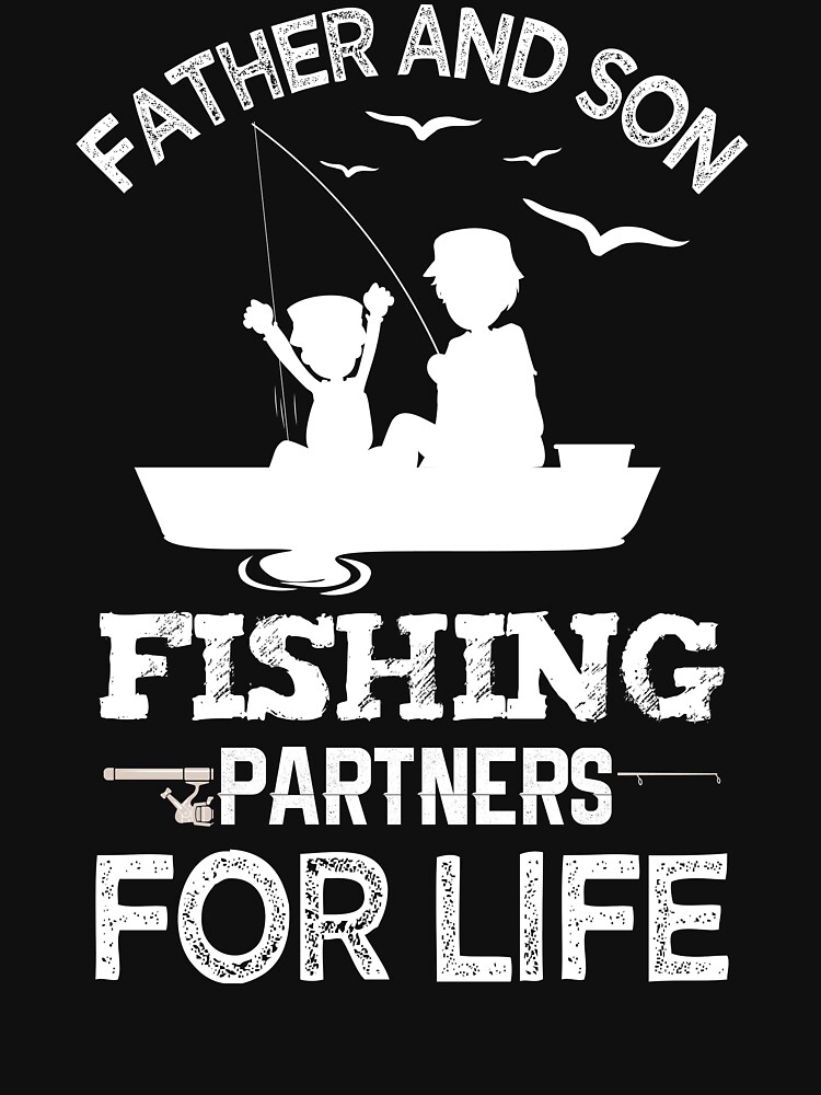 Father And Son Fishing Partners For Life Essential T-Shirt for Sale by  SKYbini