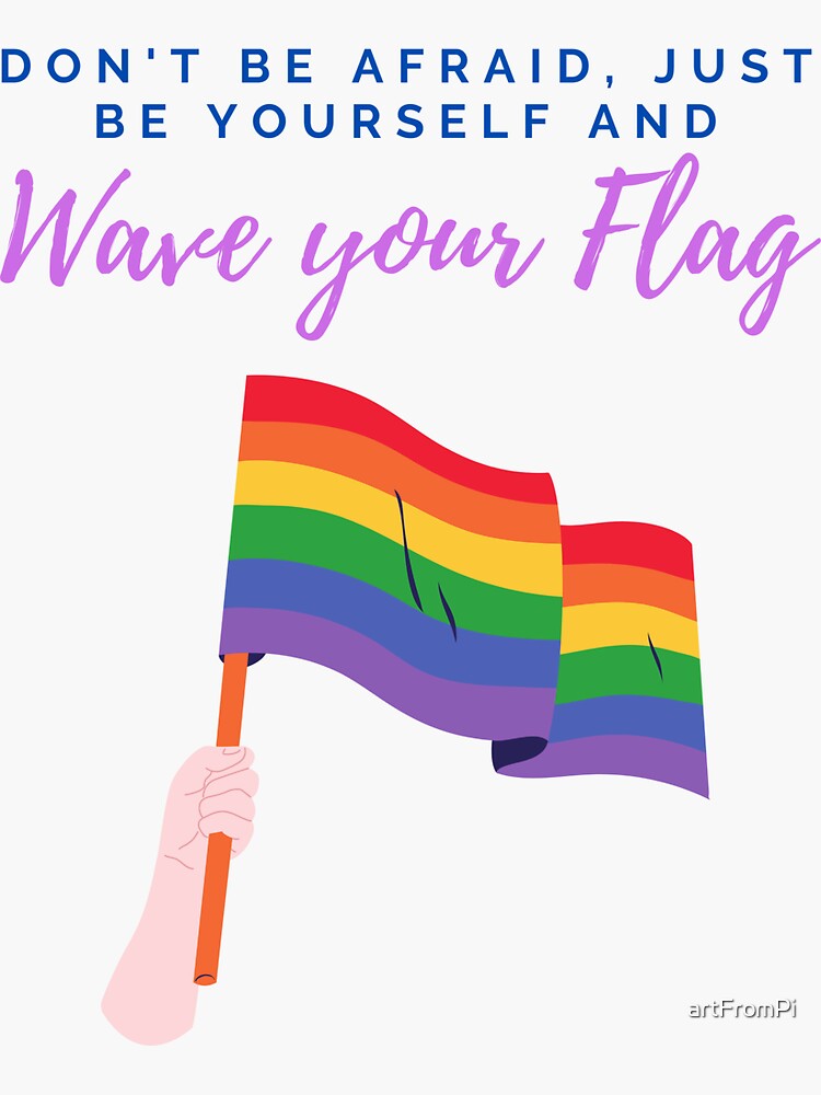"Wave your Flag PRIDE" Sticker by artFromPi Redbubble