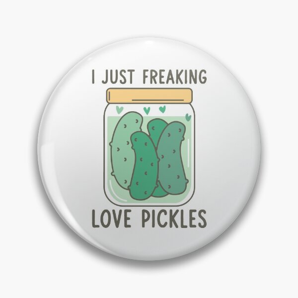 Item preview, I Just Freaking Love Pickles - Charcuterie Patty Pickle Addict Gherkin Lover Addicted Foodie Food Crave Saying Quote designed and sold by TalentGenius.
