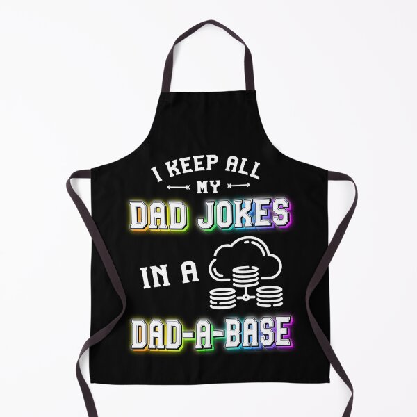 Item preview, I Keep All My Dad Jokes In A Dad A Base | Sarcastic Puns Dad Jokes designed and sold by Anushka-art.