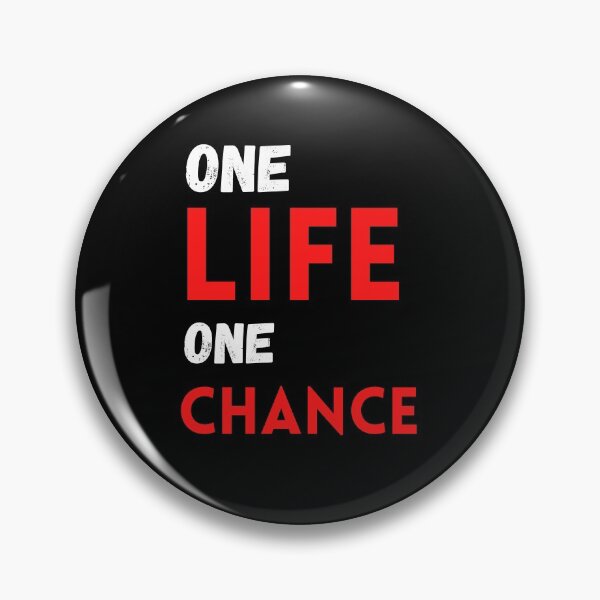 Item preview, One life one chance designed and sold by Matheus2001.