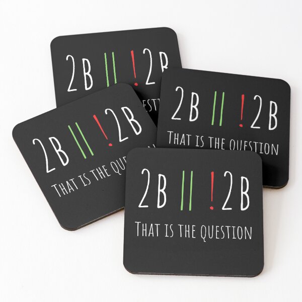 Item preview, To Be Or Not To Be That Is The Question - Funny designed and sold by Programmer's  Life and Humor.