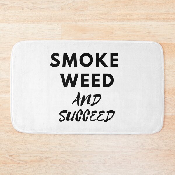 Item preview, Smoke Weed And Succeed | Smart Successful Stoner | Weed Memes |  designed and sold by AlfaEcho.