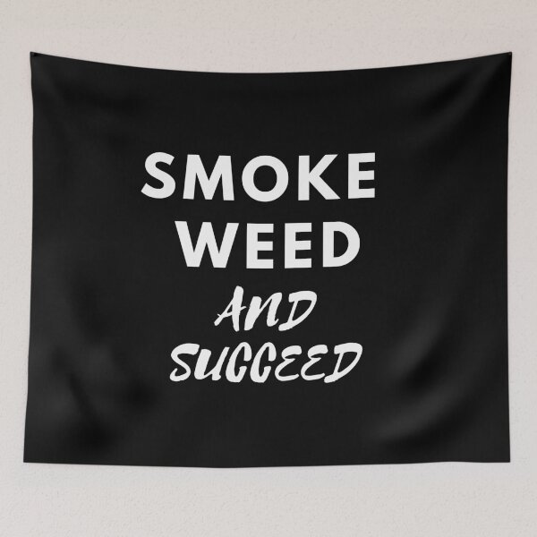 Item preview, Smoke Weed And Succeed | Smart Successful Stoner | Weed Memes |  designed and sold by AlfaEcho.