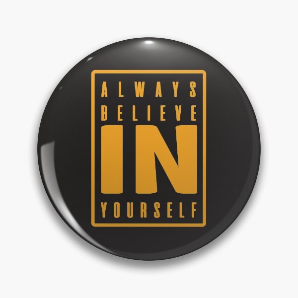 Item preview, Always believe in yourself  designed and sold by SebinBabu.