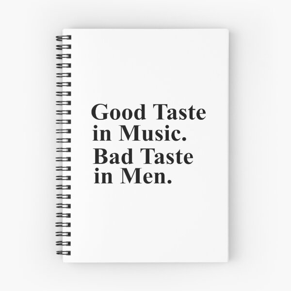 Item preview, Good Taste in Music Bad Taste In Men designed and sold by Mriganka Gogoi.