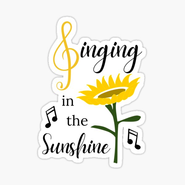 Singing in the Sunshine Sticker
