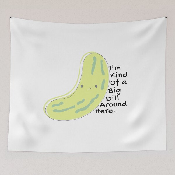 Item preview, I'm Kind Of A Big Dill Pickle designed and sold by ZestyFruit.