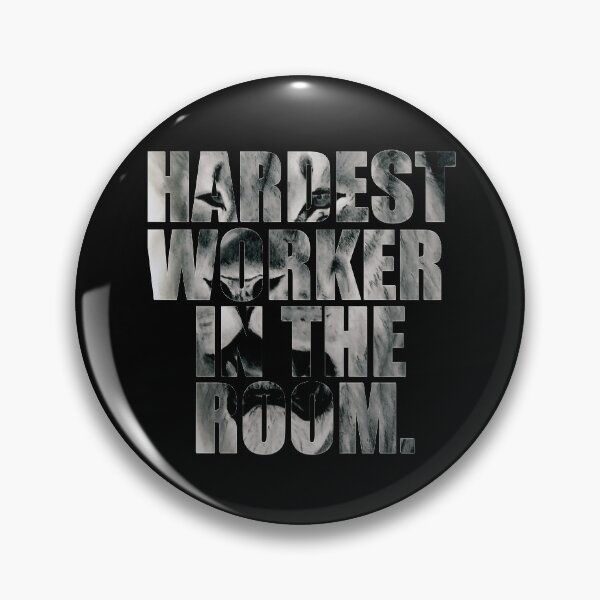 Item preview, hardest worker in the room designed and sold by adrart7.