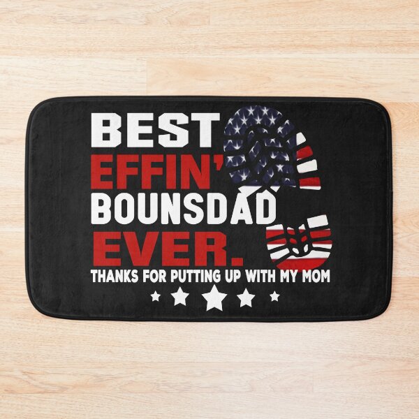 Item preview, Bonusdad ever thank for putting up with my mom shirt designed and sold by NormaEng.