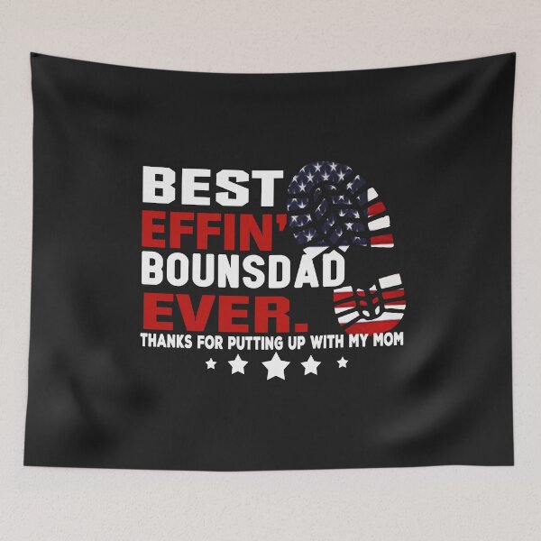 Item preview, Bonusdad ever thank for putting up with my mom shirt designed and sold by NormaEng.
