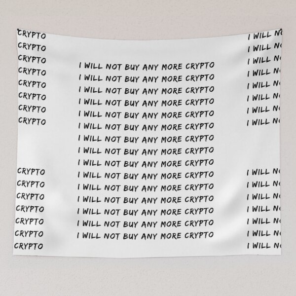 Item preview, I Will Not Buy Any More Crypto | Cryptocurrency | NFT designed and sold by itsokaybyme.