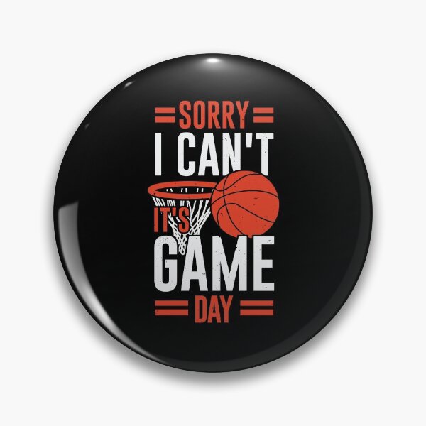 Item preview, Sorry I Can't It's Game Day Basketball Player Gift designed and sold by Marcid95.