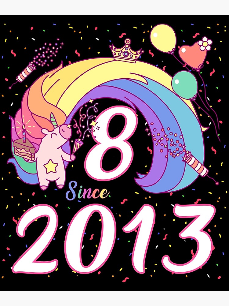 Unicorn 8th Birthday Since 2013 birthday kid celebration 8 years old Art  Print for Sale by Drew205