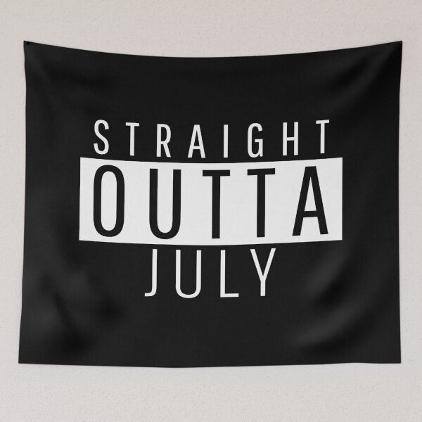 Item preview, Straight Outta July  designed and sold by Teelogic.