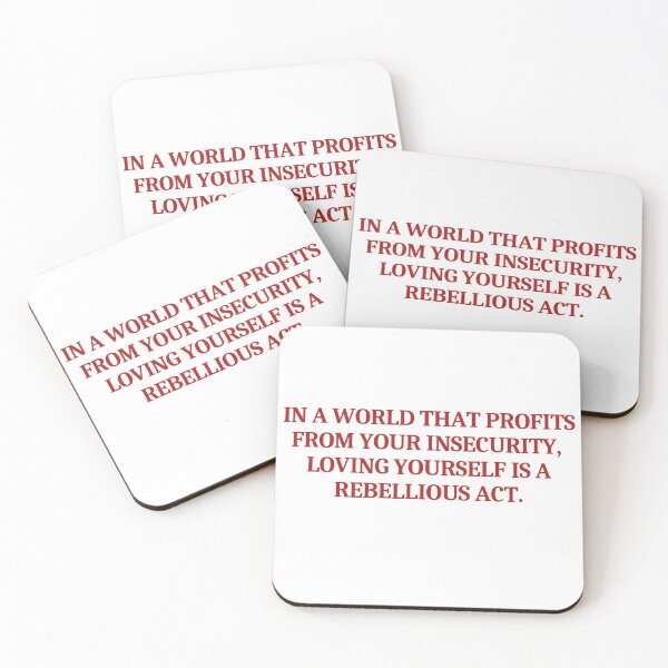 Item preview, In A World That Profits From Your Insecurity Loving Yourself Is A Rebellious Act  designed and sold by thenewnormality.