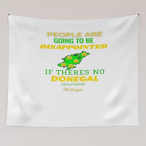 Item preview, People Are Going To Be Disappointed If Theres No Donegal Anymore designed and sold by OliDesigns.