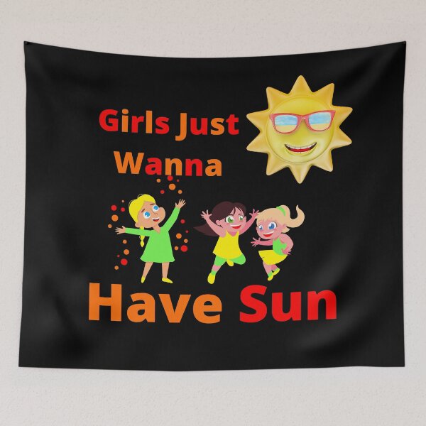 Item preview, Girls Just Wanna Have Sun | Girls Just Wanna Have Fun designed and sold by Dream Wear.