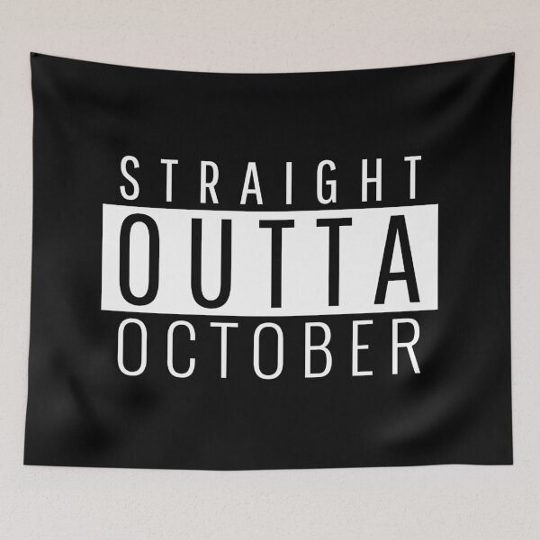 Item preview, Straight Outta October  designed and sold by Teelogic.