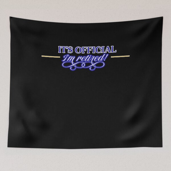 Item preview, It's official i'm retired designed and sold by FurioInc.