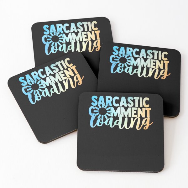 Item preview, SARCASTIC COMMENT LOADING designed and sold by Alligatorgod.