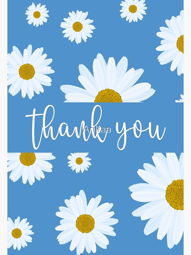 Thank You Daisy Flowers Poster For Sale By Arikaa Redbubble