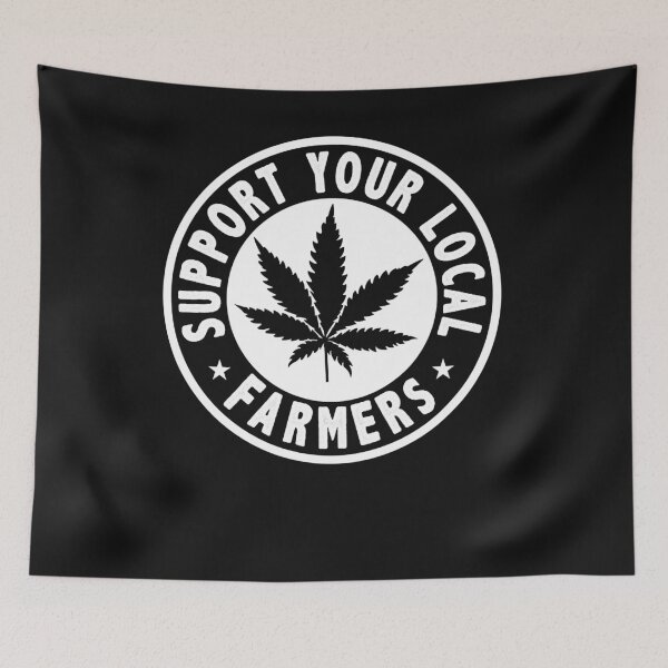 Item preview, Support Your Local Weed Farmers Cannabis Marijuana Grower  designed and sold by keiralongtinq1.