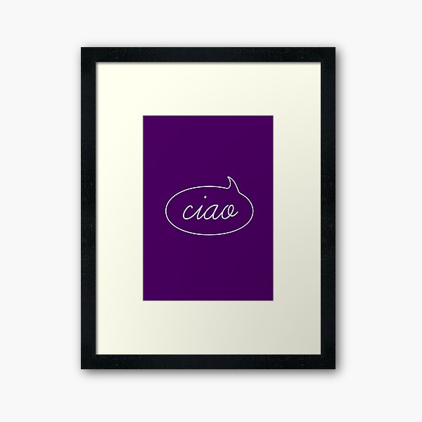 Ciao Framed Art Print