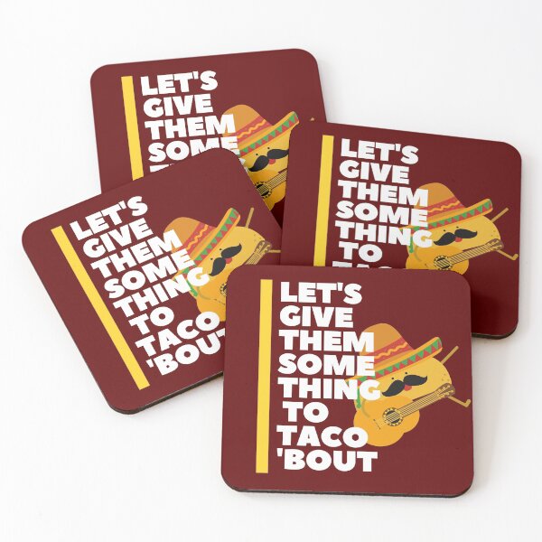 Item preview, Let's Give them Something To Taco 'Bout designed and sold by Red-ElYoubi.