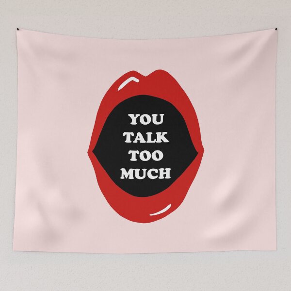 Item preview, You talk too much designed and sold by redgoch.