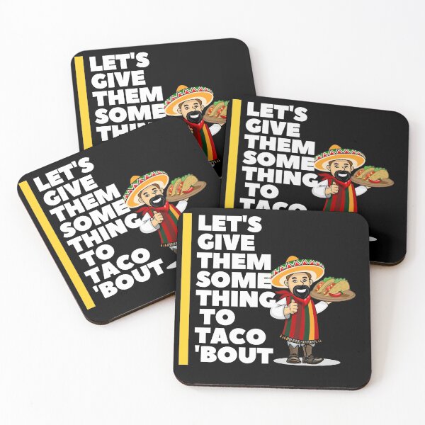 Item preview, Let's Give them Something To Taco 'Bout designed and sold by Red-ElYoubi.