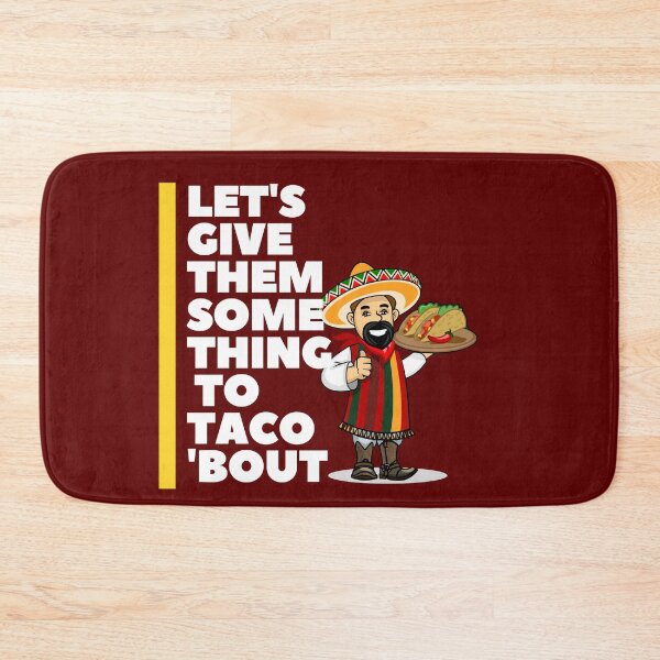 Item preview, Let's Give them Something To Taco 'Bout designed and sold by Red-ElYoubi.