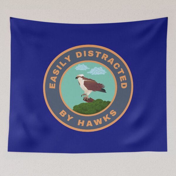 Item preview, Easily distracted by Hawks designed and sold by fev-rocks.