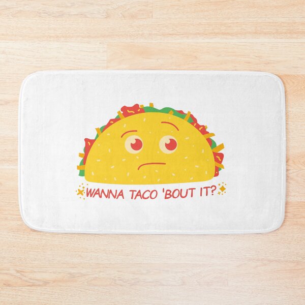 Item preview, Wanna Taco 'Bout it ? designed and sold by Red-ElYoubi.