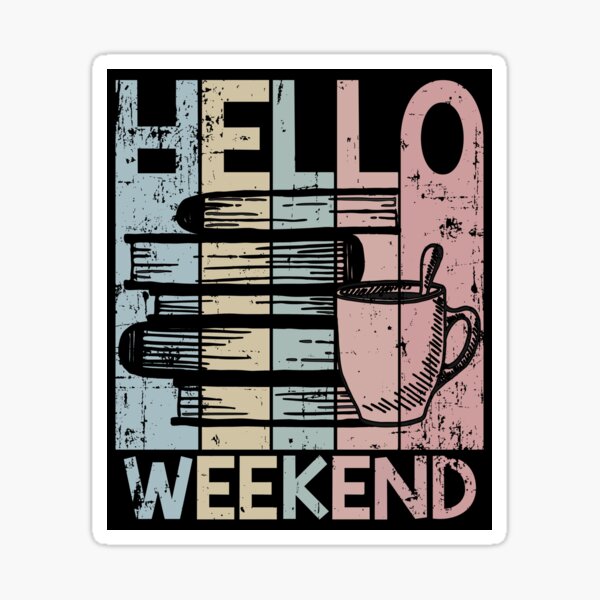 Item preview, Retro Hello Weekend Books Coffee Reading Relaxation designed and sold by creative321.