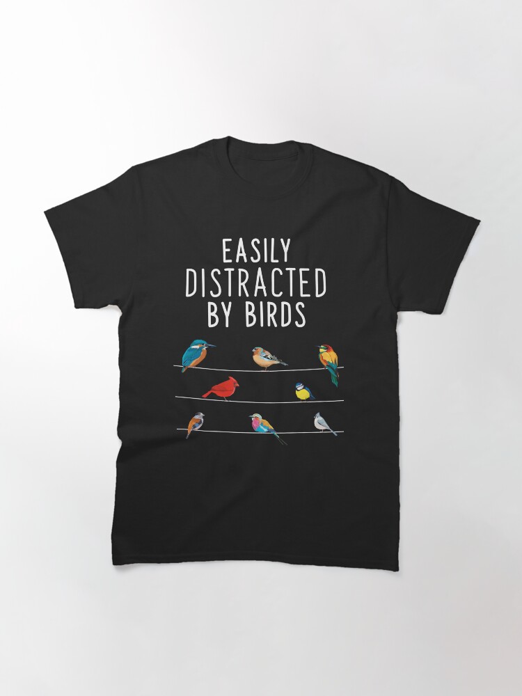 Thumbnail 3 of 7, Classic T-Shirt, Easily Distracted By Birds, Birthday Gift for Bird Lovers, Birdwatcher & Ornithologist designed and sold by MZ-Art.